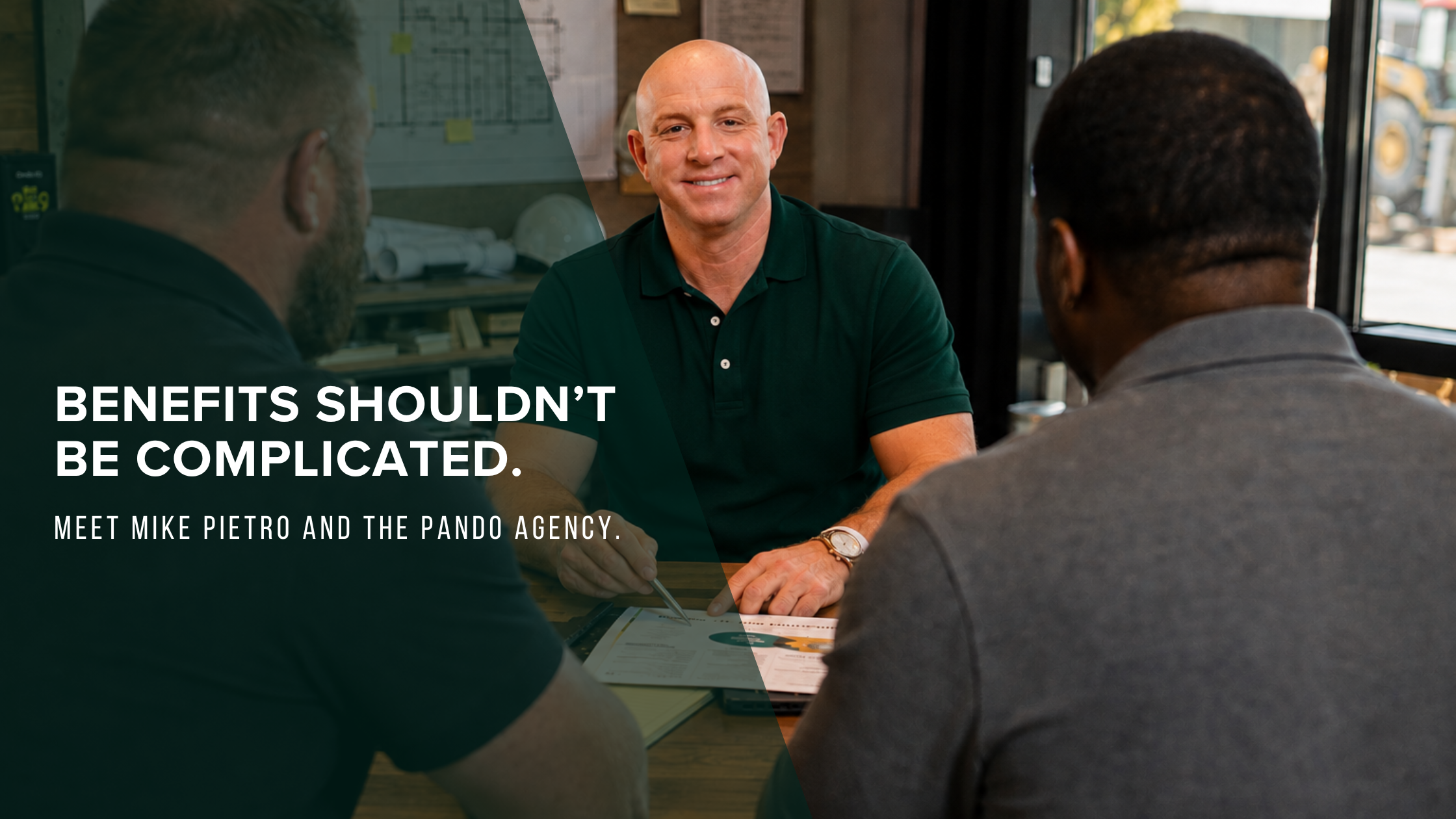 Benefits shouldn't be complicated. Meet Mike Pietro and the Pando Agency.